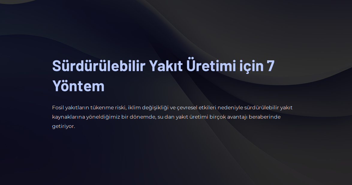 16 Murat Mustafa Ciritçi Sürdürülebilir Yakıt Üretimi için 7 Yöntem