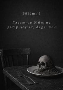 Yaşam ve ölüm ne garip şeyler, değil mi? 3 2 1 Murat Mustafa Ciritçi Yaşam ve ölüm ne garip şeyler, değil mi?