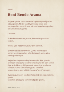 Beni Bende Arama 4 3 5 Murat Mustafa Ciritçi İnsan bazen kendisini bulmak için değil, kendisinden kurtulmak için yola çıkar.